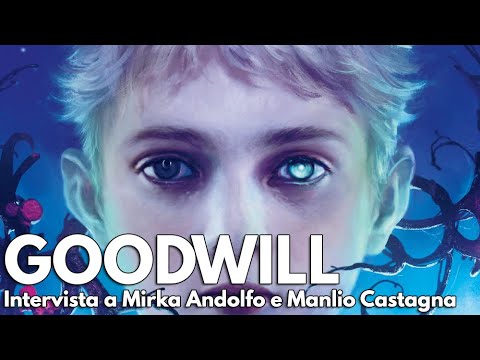 Goodwill – Intervista a Mirka Andolfo e Manlio Castagna